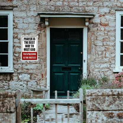 Prayer & Trespassing Metal Sign